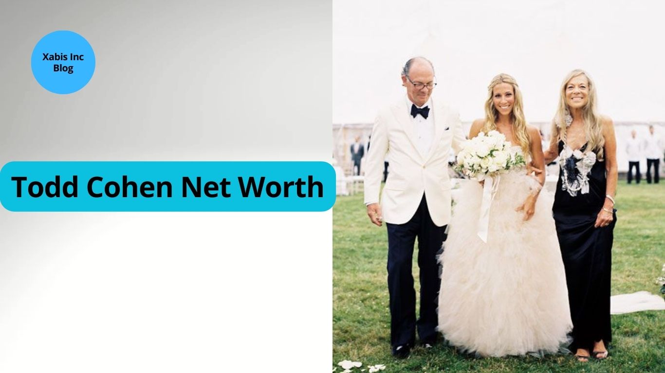 Todd Cohen Net Worth, How Much Money Does He Make? Xabis Inc Blog