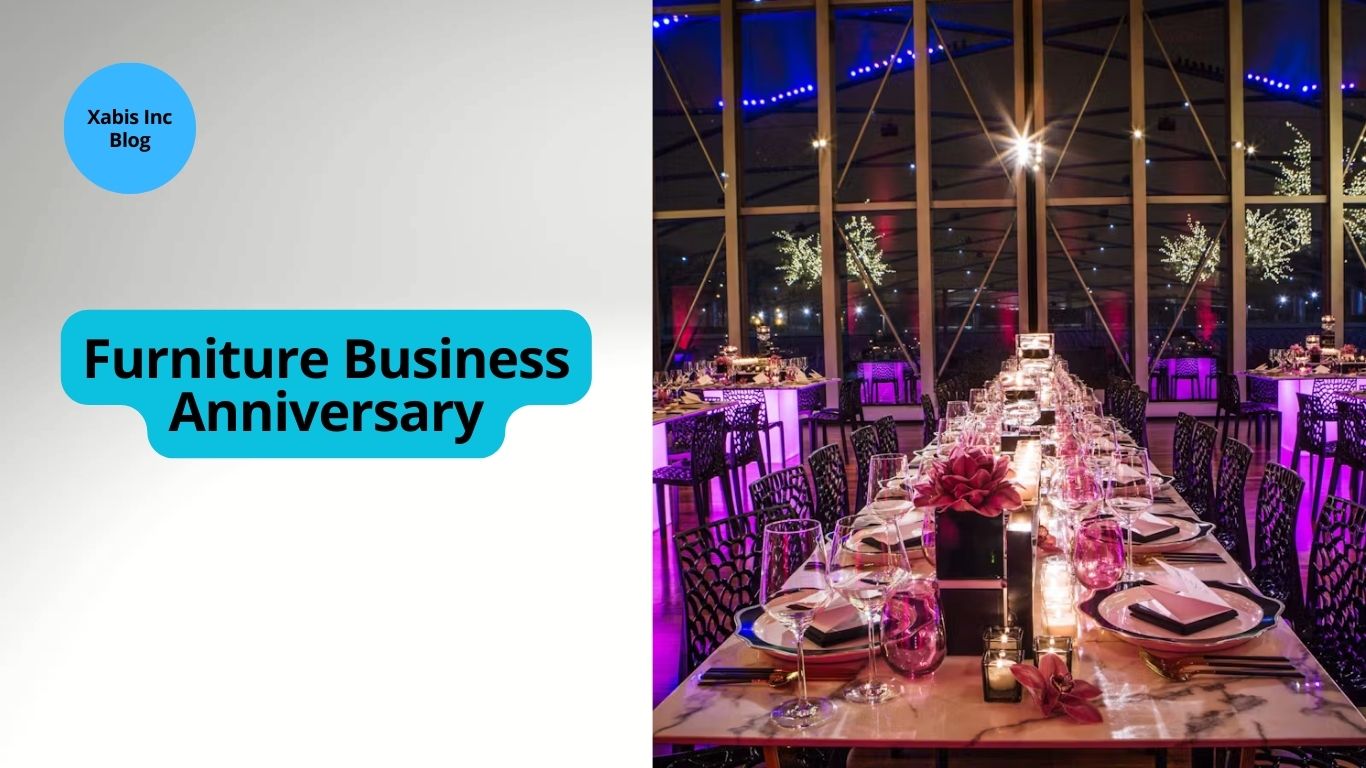 Furniture Business Anniversary , Get Complete Details Here Xabis Inc Blog