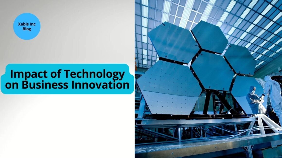 Understanding the Impact of Technology on Business Innovation - Xabis ...
